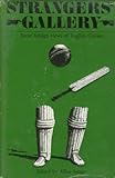 Strangers' gallery : some foreign views of English cricket