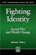 Fighting Identity: Sacred War and World Change (The Changing Face of War)