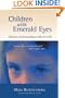 Children with Emerald Eyes: Histories of Extraordinary Boys and Girls