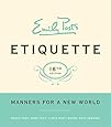 Emily Post's Etiquette, 18th Edition (Emily Post's Etiquette)
