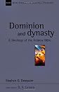Dominion and Dynasty: A Biblical Theology of the Hebrew Bible (New Studies in Biblical Theology, 15)