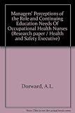 Managers' perceptions of the role and continuing education needs of occupational health nurses