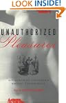 Unauthorized Pleasures: Accounts of V...