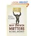 Why Darwin Matters: The Case Against Intelligent Design