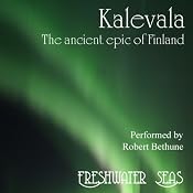 Kalevala: The Ancient Epic of Finland | [Elias Lonnrot, John Martin Crawford (translator)]