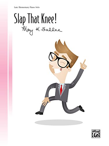 Slap That Knee!: Late Elementary Piano Solo (Piano) (Signature Series)