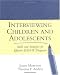 Interviewing Children and Adolescents: Skills and Strategies for Effective DSM-IV Diagnosis