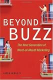 Beyond Buzz: The Next Generation of Word-of-mouth Marketing