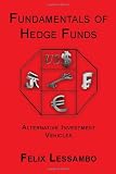 Fundamentals of Hedge Funds: Alternative Investment Vehicles