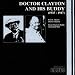 Doctor Clayton and His Buddy (1935-1947)