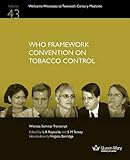 WHO framework convention on tobacco control : witness seminar transcript