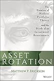 Asset Rotation: The Demise of Modern Portfolio Theory and the Birth of an Investment Renaissance
