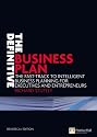 The Definitive Business Plan: The Fast Track to Intelligent Business Planning for Executives and Entrepreneurs (Financial Times Series)