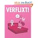 Verflixt: Verflixt - und jetzt?