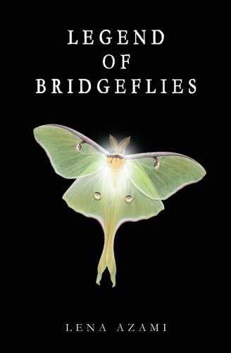 Legend of Bridgeflies, by Lena Azami