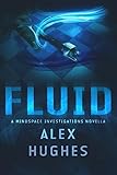 Fluid: A Mindspace Investigations Novella (Book #4.5)