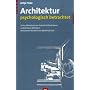 Architektur - psychologisch betrachtet