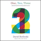 One, Two, Three: Absolutely Elementary Mathematics | [David Berlinski]