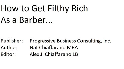 How to Get Filthy Rich As a Barber