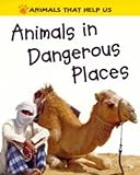 Animals in dangerous places
