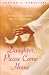 Daughter, Please Come Home: Healing from Your Past. Hope for Your Future