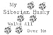 My Siberian Husky Walks All Over Me Apron