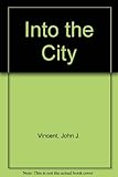 Into the city