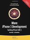 More iPhone 3 Development: Tackling iPhone SDK 3 (Beginning)