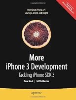 More iPhone 3 Development: Tackling iPhone SDK 3 (Beginning)