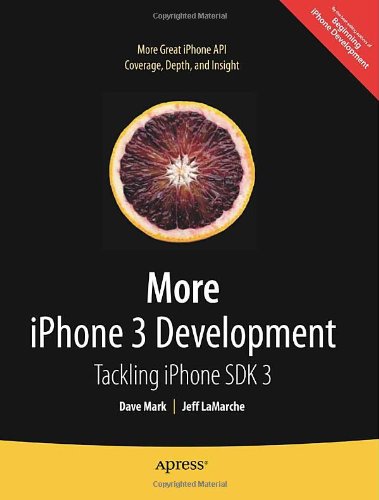 More iPhone 3 Development: Tackling iPhone SDK 3 (Beginning)