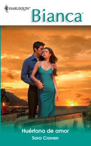 Huérfana de amor (Bianca) (Spanish Edition)