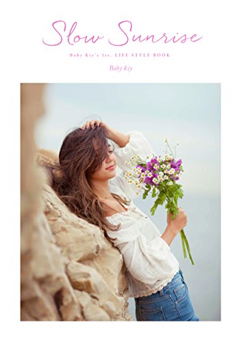 Slow Sunrise_Baby Kiy's  LIFE STYLE BOOK