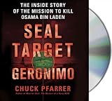 Produkt-Bild: (Seal Target Geronimo: The Inside Story of the Mission to Kill Osama Bin Laden) By Pfarrer, Chuck (Author) Compact disc on (11 , 2011)