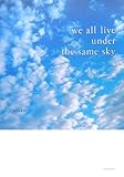 we all live under the same sky-