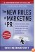 The New Rules of Marketing and PR: How to Use Social Media, Blogs, News Releases, Online Video, and Viral Marketing to Reach Buyers Directly, 2nd Edition