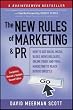 The New Rules of Marketing and PR: How to Use Social Media, Blogs, News Releases, Online Video, and Viral Marketing to Reach Buyers Directly, 2nd Edition