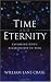 Time and Eternity: Exploring God's Relationship to Time