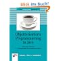 Das Einsteigerseminar Objektorientierte Programmierung in Java: Der methodische und ausf�hrliche Einstieg