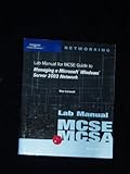  : Lab Manual for Mcse Guide to Managing a Microsoft Windows Server 2003 Network