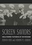 Screen Saviors:  Hollywood Fictions of Whiteness