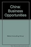 China, business opportunities : a business study