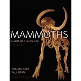 Mammoths: Giants of the Ice Ageby Adrian Lister