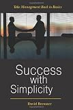 Success with Simplicity: Take Management Back to Basics
