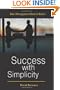 Success with Simplicity: Take Management Back to Basics