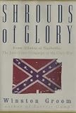 Shrouds of Glory - From Atlanta to Nashville: The Last Great Campaign of the Civil War