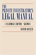 The Private Investigator's Legal Manual: (California Edition-Second)