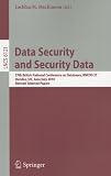 Data Security and Security Data: 27th British National Conference on Databases, BNCOD 27, Dundee, UK, June 29 - July 1, 2010. Revised Selected Papers ... Applications, incl. Internet/Web, and HCI)