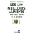 Les 100 meilleurs aliments pour votre sant� et la plan�te