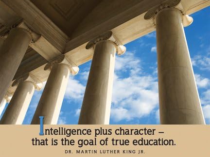 Character Education Motivational POSTER - EXTRA LARGE (4' x 3') Laminated. Features Dr. Martin Luther King, Jr. Quote, "Intelligence plus character -- that is the goal of education."