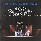 Rust Never Sleeps by  Neil Young and Crazy Horse 